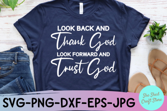Look Back and Thank God SVG Cut File: A Versatile Tool for Creative Projects